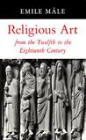 Religious Art from the Twelfth to the Eighteenth Century