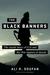 The Black Banners: The Inside Story of 9/11 and the War Against al-Qaeda (ebook)