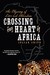 Crossing the Heart of Africa: An Odyssey of Love and Adventure