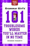 Grammar Girl's 101 Troublesome Words You'll Master in No Time