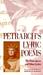 Petrarch's Lyric Poems by Francesco Petrarca Petrarch's Lyric Poems by Francesco Petrarca