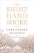 The Right-Hand Shore by Christopher Tilghman The Right-Hand Shore by Christopher Tilghman