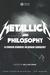 Metallica and Philosophy: A...