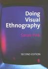 Doing Visual Ethnography by Sarah Pink Doing Visual Ethnography by Sarah Pink