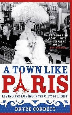A Town Like Paris: Falling In Love In The City Of Light