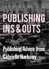 Publishing Ins and Outs Publishing Ins and Outs