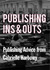 Publishing Ins and Outs
