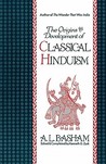 The Origins and Development of Classical Hinduism The Origins and Development of Classical Hinduism