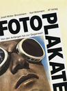 Fotoplakate: Von Den Anfängen Bis Zur Gegenwart Fotoplakate: Von Den Anfängen Bis Zur Gegenwart