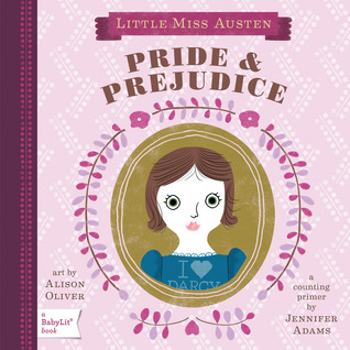 Little Miss Austen - Pride & Prejudice (A BabyLit Counting Primer)