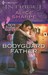 Bodyguard Father (Harlequin Intrigue #1082)