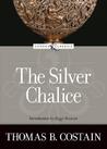 The Silver Chalice The Silver Chalice