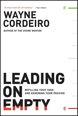 Leading on Empty by Wayne Cordeiro
