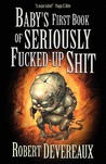 Baby's First Book Of Seriously Fucked Up Shit