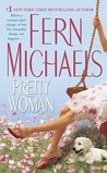 Pretty Woman by Fern Michaels Pretty Woman by Fern Michaels