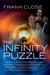The Infinity Puzzle: [How the Quest to Understand Quantum Field Theory Led to Extraordinary Science, High Politics, and the World's Most Expensive Experiment] (Hardcover)