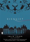Disquiet by Julia Leigh Disquiet by Julia Leigh