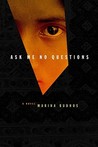Ask Me No Questions Ask Me No Questions