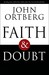 Faith & Doubt