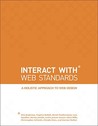 Interact with Web Standards: A Holistic Approach to Web Design