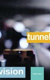 Tunnel Vision by Keith Lowe Tunnel Vision by Keith Lowe