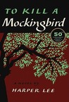 To Kill a Mockingbird by Harper Lee