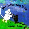 My Love For You Board Book My Love For You Board Book