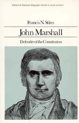 an analysis of john marshall defender of the constitution by francis n stites Marshall, john 1755-1835 john marshall, defender of the constitution by francis n stites ( book ) the great chief justice : john marshall and the rule of law by charles f hobson john marshall and alexander hamilton. an analysis of john marshall defender of the constitution by francis n stites Marshall, john 1755-1835 john marshall, defender of the constitution by francis n stites ( book ) the great chief justice : john marshall and the rule of law by charles f hobson john marshall and alexander hamilton.