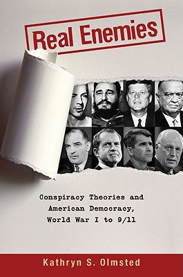 Real Enemies by Kathryn S. Olmsted Real Enemies by Kathryn S. Olmsted