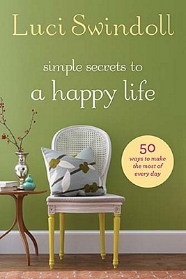 Simple Secrets to a Happy Life