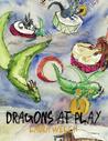Dragons at Play Dragons at Play