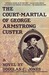 The Court-Martial of George...