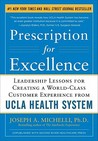 Prescription for Excellence: Leadership Lessons for Creating a World-Class Customer Experience from UCLA Health System