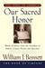 Our Sacred Honor: "The Stories, Letters, Songs, Poems, Speeches, and (Paperback)
