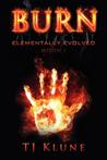 Burn by T.J. Klune Burn by T.J. Klune