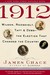 1912: Wilson, Roosevelt, Taft and Debs--The Election that Changed the Country