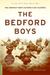 The Bedford Boys: One American Town's Ultimate D-Day Sacrifice