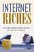 Internet Riches: The Simple...