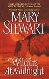 Wildfire at Midnight by Mary Stewart