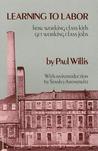 Learning to Labor by Paul E. Willis