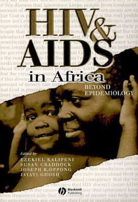 HIV and AIDS in Africa: Beyond Epidemiology