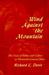 Wind Against the Mountain: The Crisis of Politics and Culture in Thirteenth-Century China