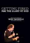 Getting Fired for the Glory of God: Collected Words of Mike Yaconelli for Youth Workers [With DVD-ROM]