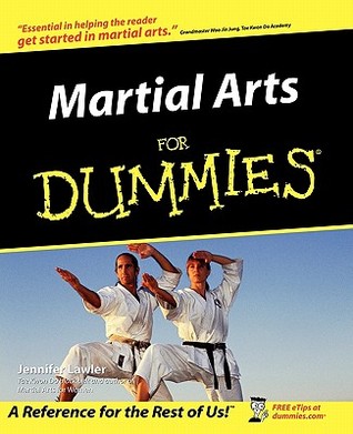 Martial Arts for Dummies by Jennifer Lawler Martial Arts for Dummies by Jennifer Lawler