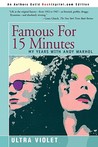 Famous for 15 Minutes: My Years with Andy Warhol