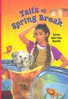 Tails of Spring Break Tails of Spring Break
