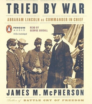 Tried by War by James M. McPherson