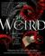 The Weird: A Compendium of Strange and Dark Stories (Hardcover)