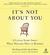 It's Not About You: A Little Story About What Matters Most in Business (MP3 Book)