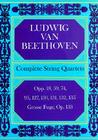 Complete String Quartets by Ludwig van Beethoven Complete String Quartets by Ludwig van Beethoven
